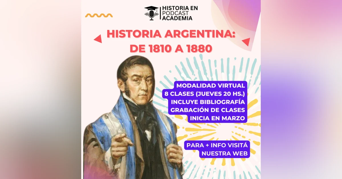 Historia Argentina del Siglo XIX (CURSO ONLINE)
