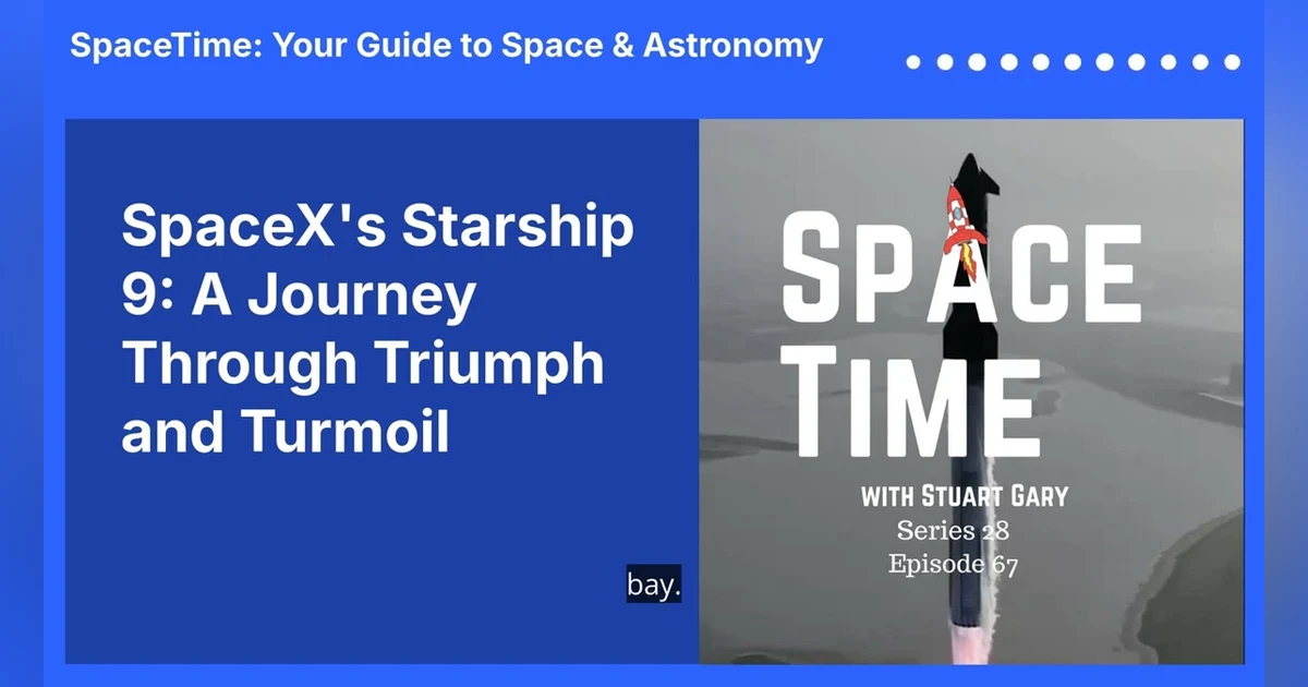 SpaceX’s Starship 9: A Journey Through Triumph and Turmoil