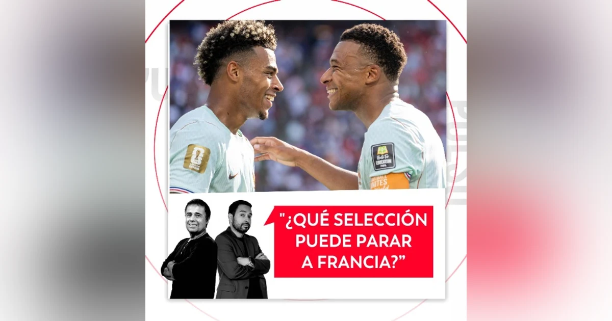 ¿Qué selección puede parar a Francia? El Pulso del Fútbol, 10 de julio del 2026