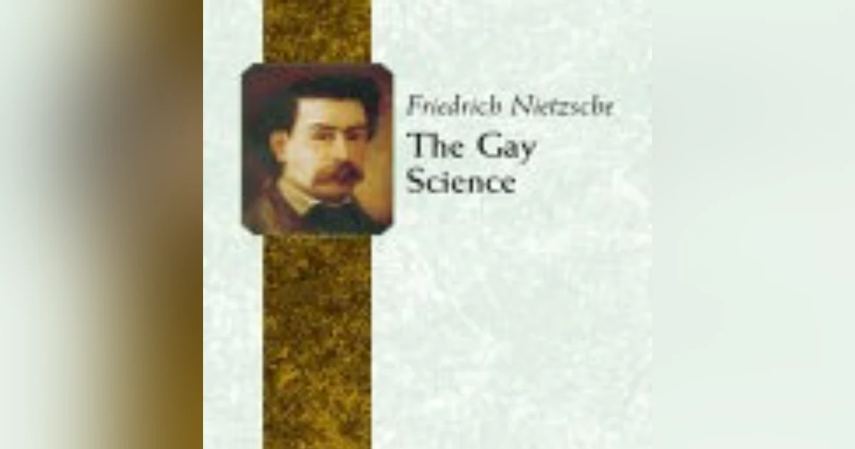 Embracing Joy and Embracing Chaos: An Exploration of Nietzsche's 'The Gay Science'