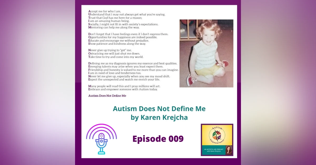 Ep. 9: Autism Does Not Define Me - A Message of Hope and Inspiration