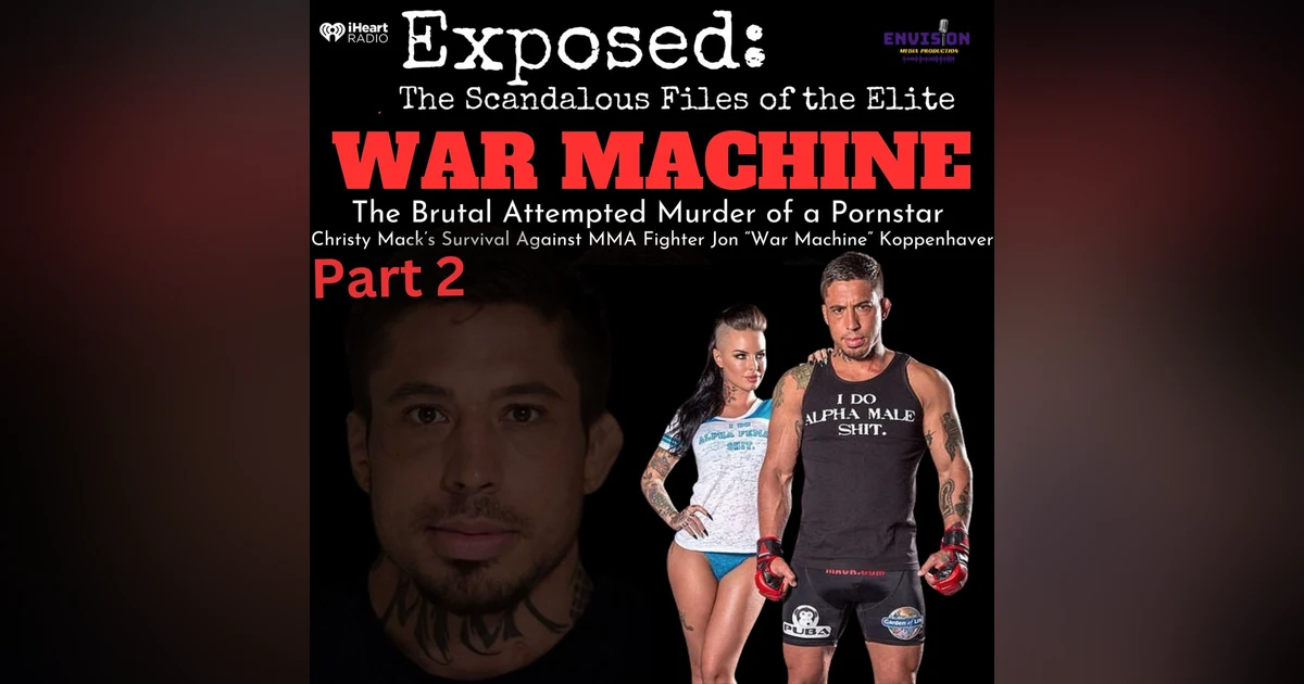 Part 2 | War Machine: The Abuse of Christy Mac