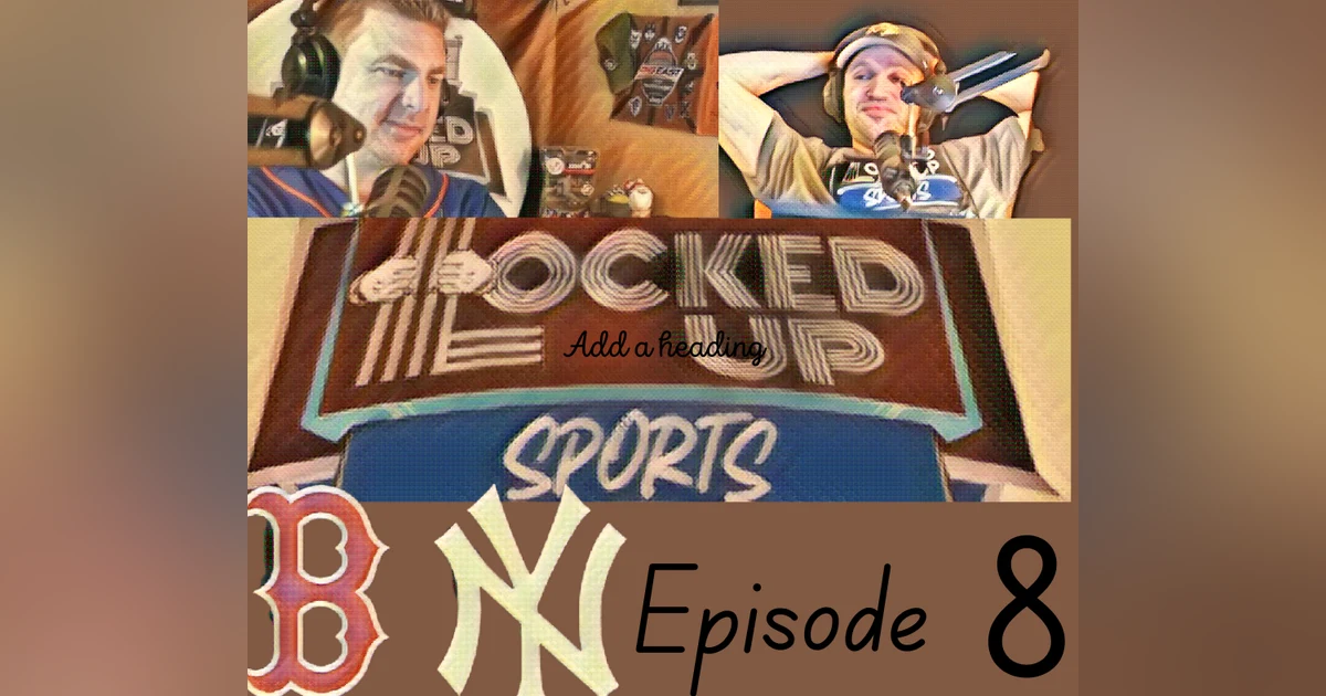 Locked Up Sports Ep 8