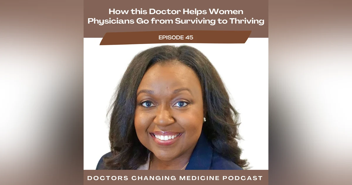 How This Doctor Helps Women Physicians Go from Surviving to Thriving With Dr. Jeannie Lawrence