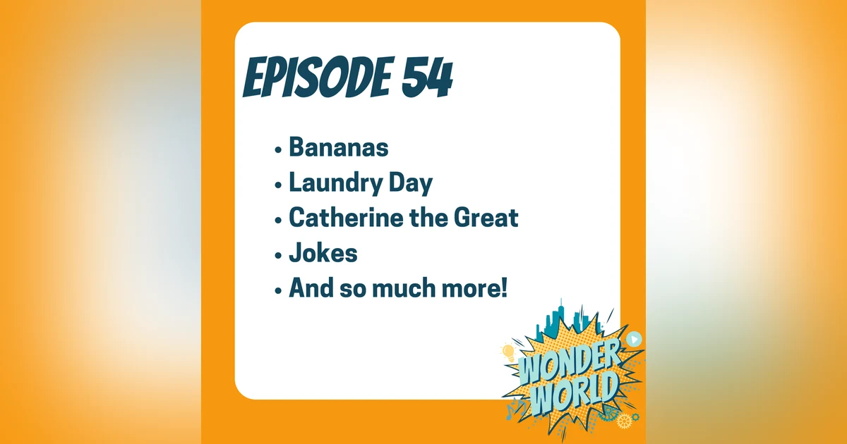 Wonder World Podcast Monday, April 15