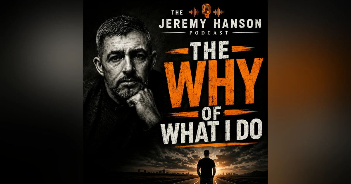 The Jeremy Hanson podcast "Why I Do The Jeremy Hanson Podcast"