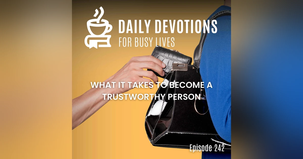 What It Takes to Become a Trustworthy Person