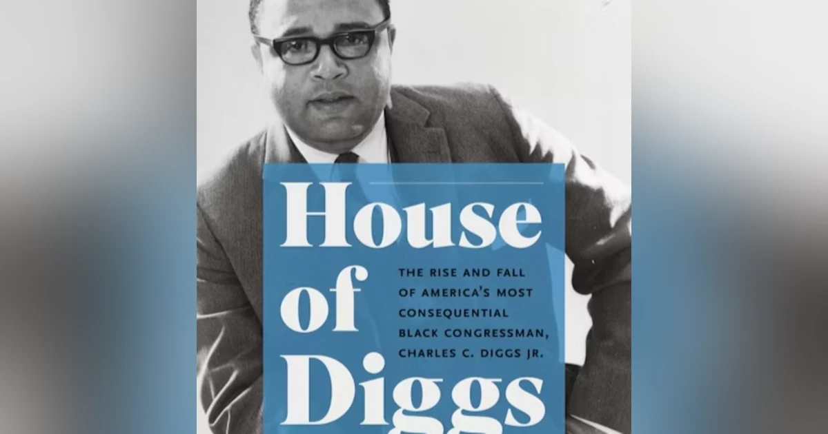 The House of Diggs: The Rise and Fall of America's most consequential Black Congressman, Charles C. Diggs Jr. Talking with author, Professor Marion Orr.