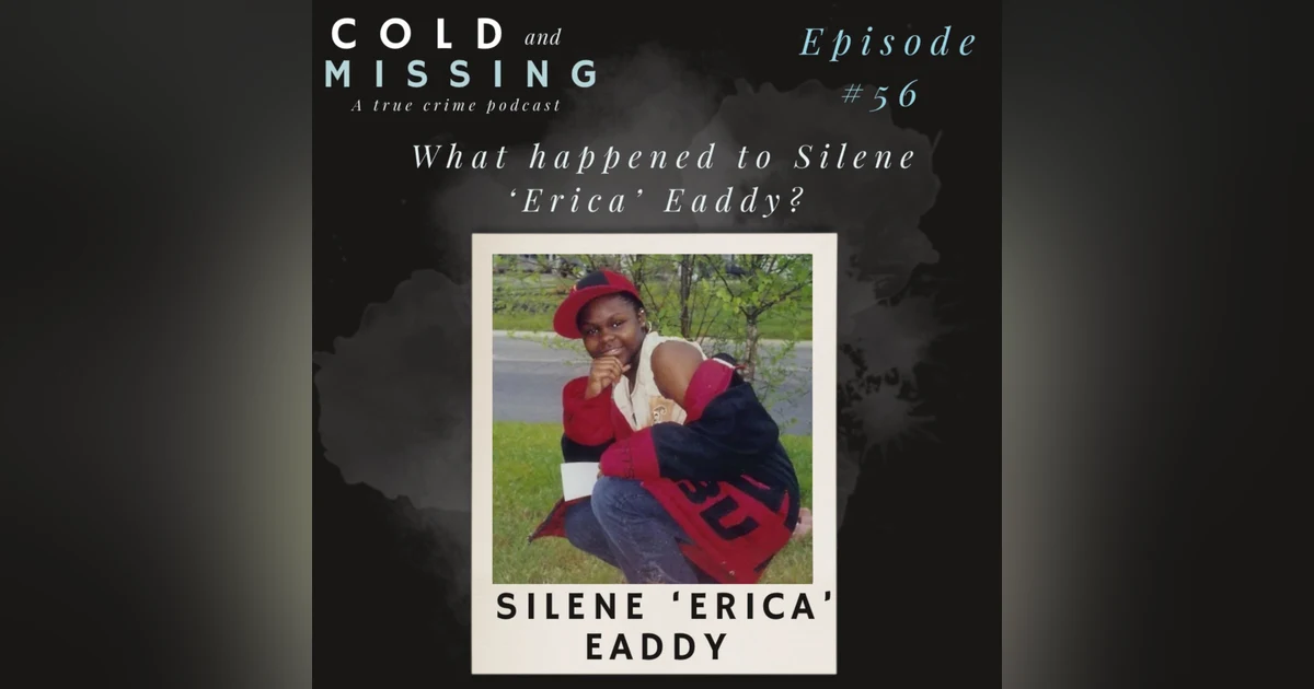 Cold and Missing: Silene ‘Erica’ Eaddy