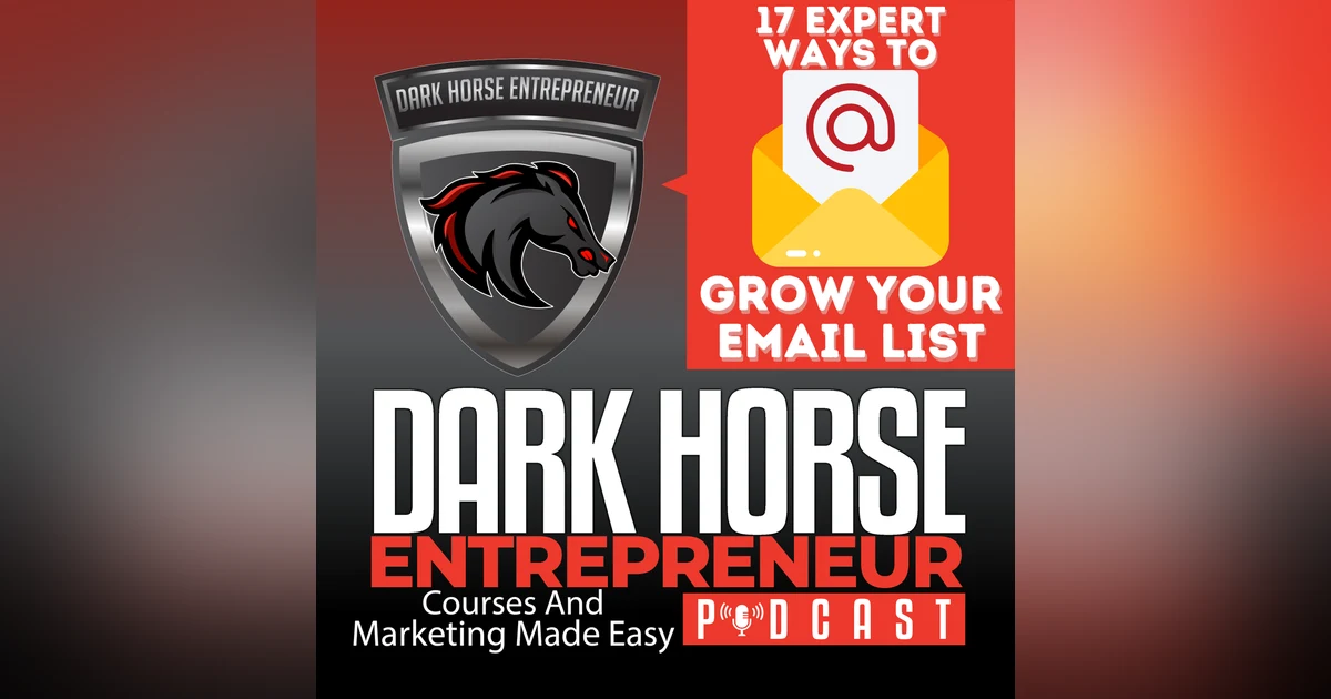 EP 414 17 Expert Methods To Grow Your Email List