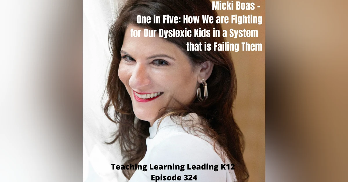 Micki Boas - One in Five: How We are Fighting for Our Dyslexic Kids in a System that is Failing Them - 324