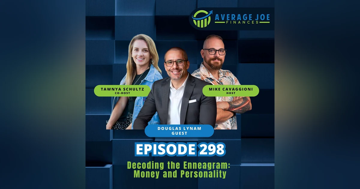 298. Decoding the Enneagram: Money and Personality with Douglas Lynam