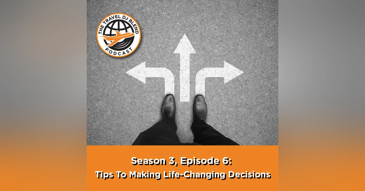 Tips For Making LIfe-Changing Decisions