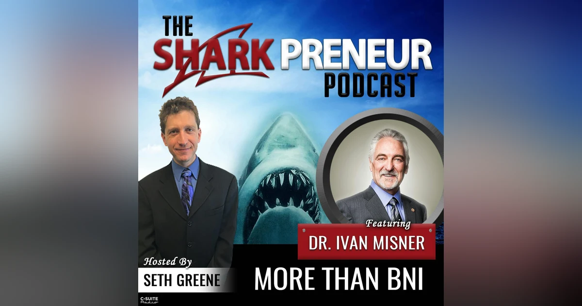 653: More Than BNI with Dr. Ivan Misner