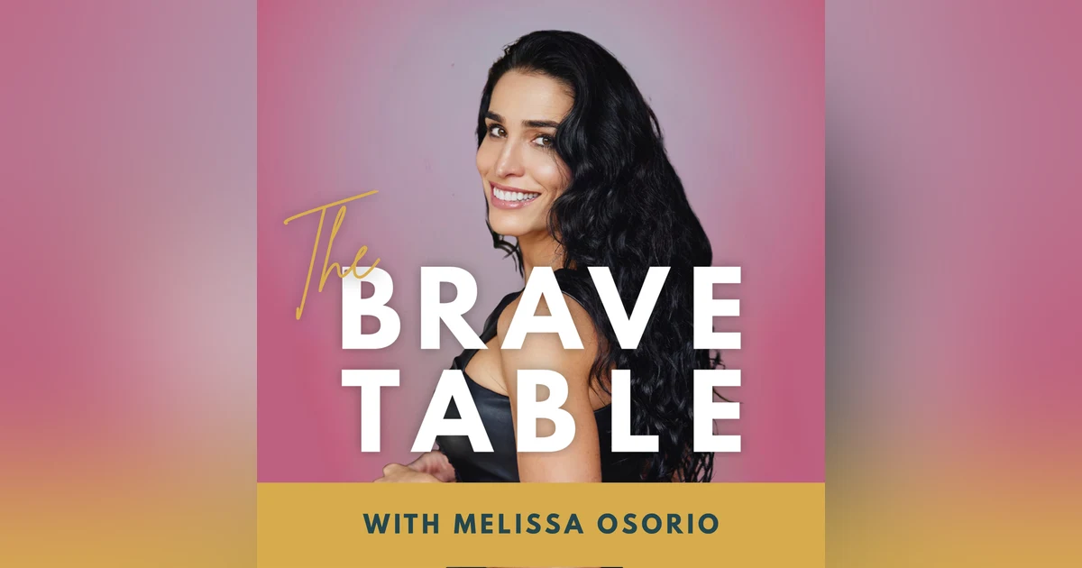 347: From Trauma to Truth: How Melissa Osorio Unlocked Her Past & Found Her Power
