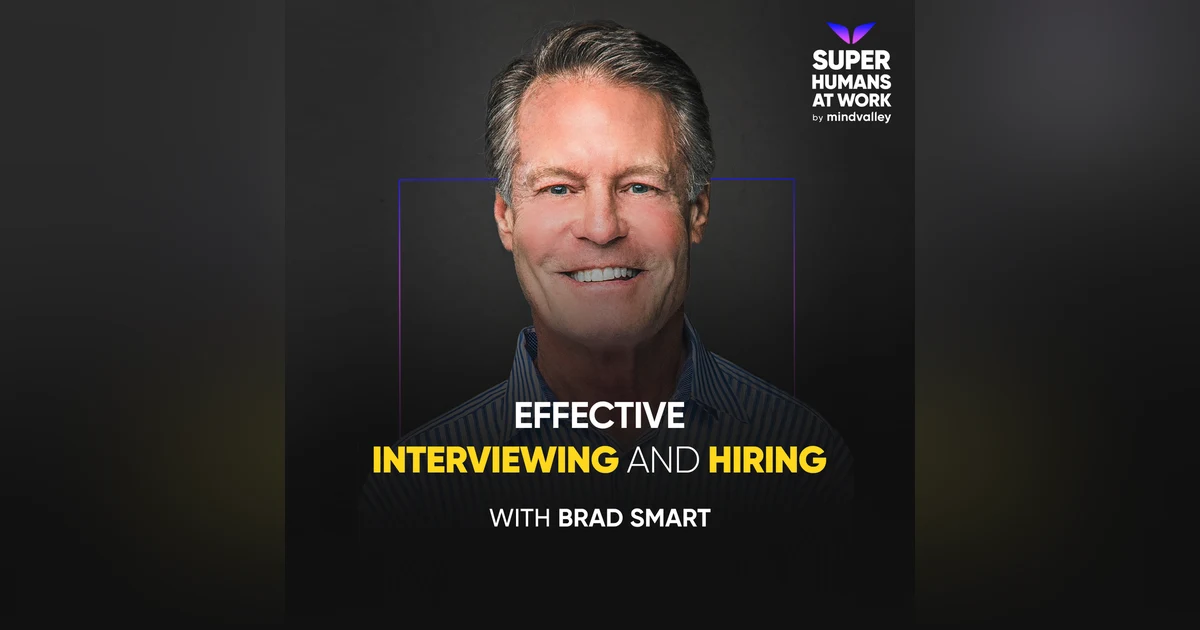 Effective Interviewing and Hiring — Brad Smart