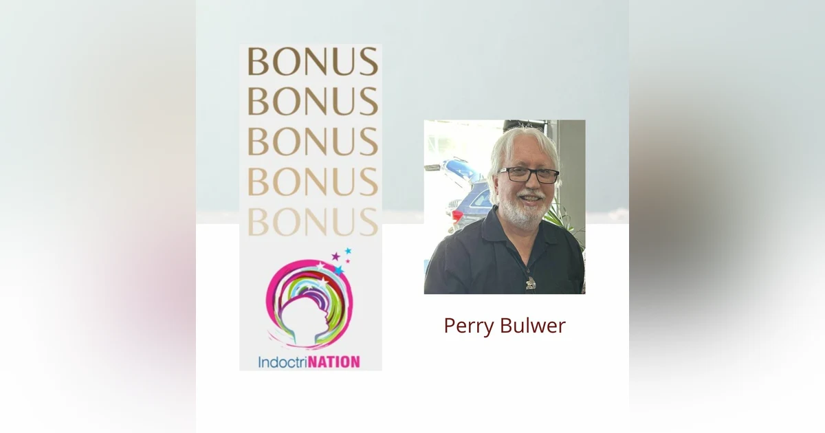 BONUS EPISODE PREVIEW: Leaving "The Family" w/Perry Bulwer