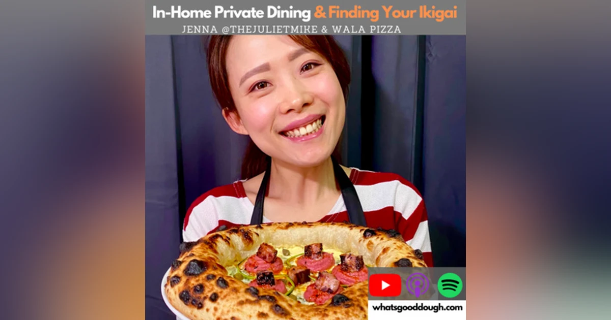 In Home Private Dining and Finding Your Ikigai With Jenna @ The Juliet Mike and Wala Pizza Private Dining