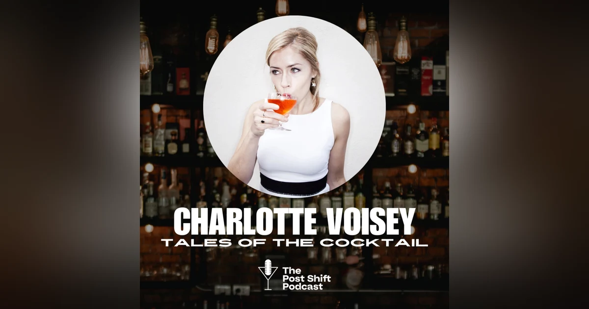 Charlotte Voisey on Evolving Tales of the Cocktail and Leading the Culture Shift
