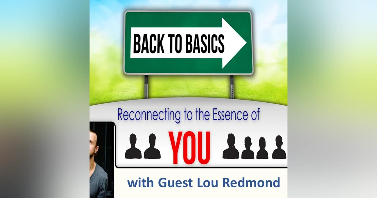 Episode 14: Lou Redmond- The Organic Journey