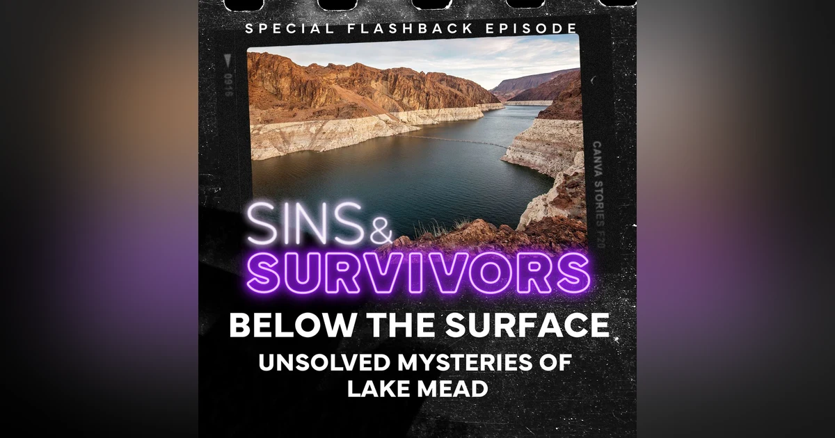Below the Surface - Unsolved Mysteries of Lake Mead - Flashback