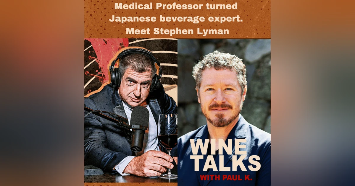 Medical Professor turned Japanese beverage expert. Meet Stephen Lyman