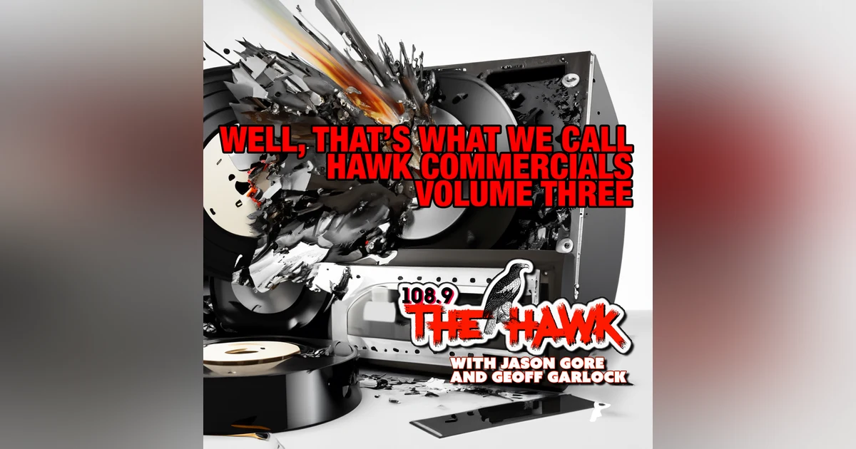 Well, That's What We Call Hawk Commercials, Volume Three