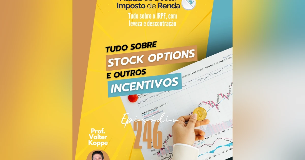 PDIR Ep. 246 – Stock Options e outros incentivos