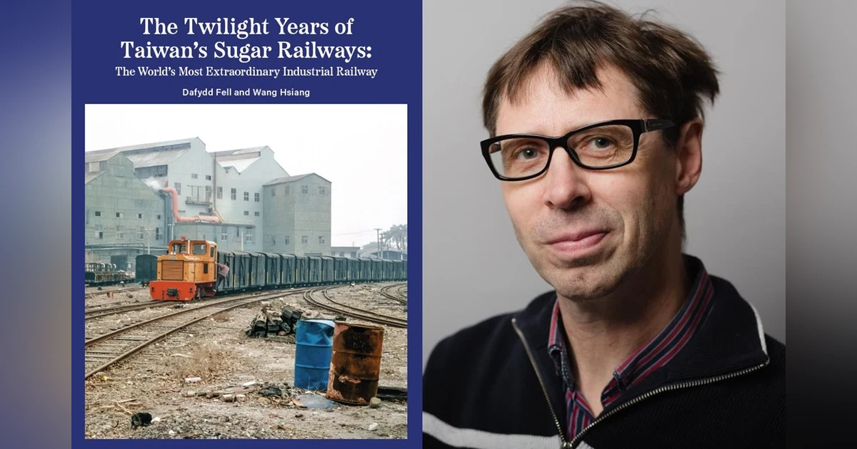 Bonus episode: Taiwan’s Sugar Railways (with Prof. Dafydd Fell) -S6