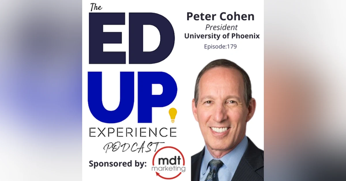 179: Career Services for Life - with Peter Cohen, President, University of Phoenix