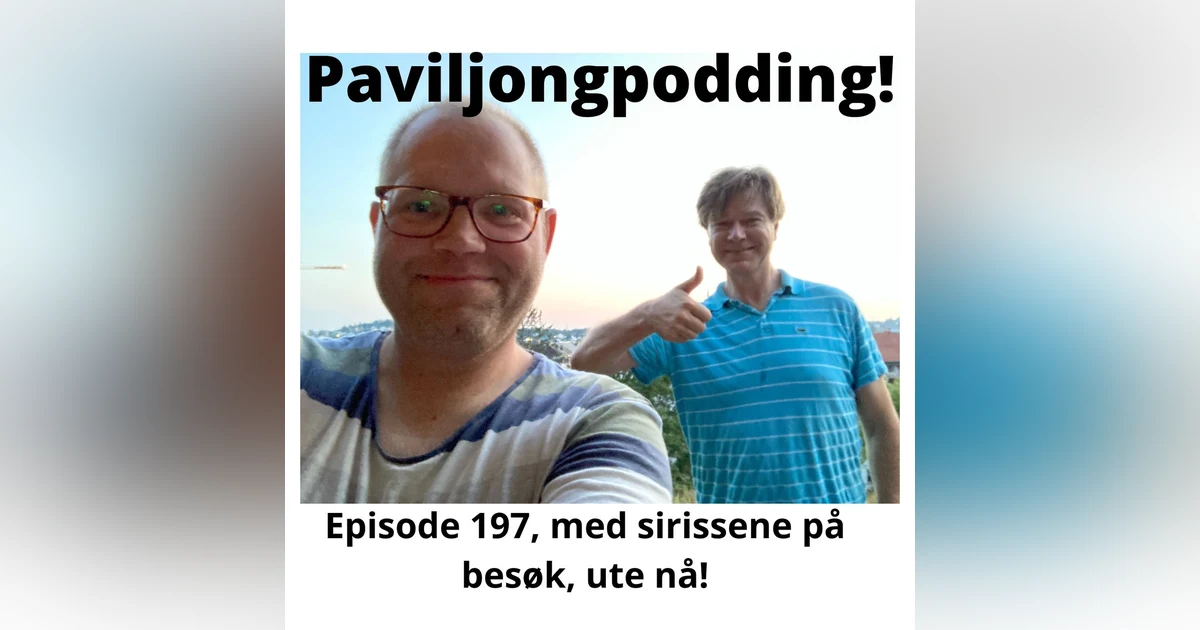 #197 Ut i naturen igjen - podding med sirissene!