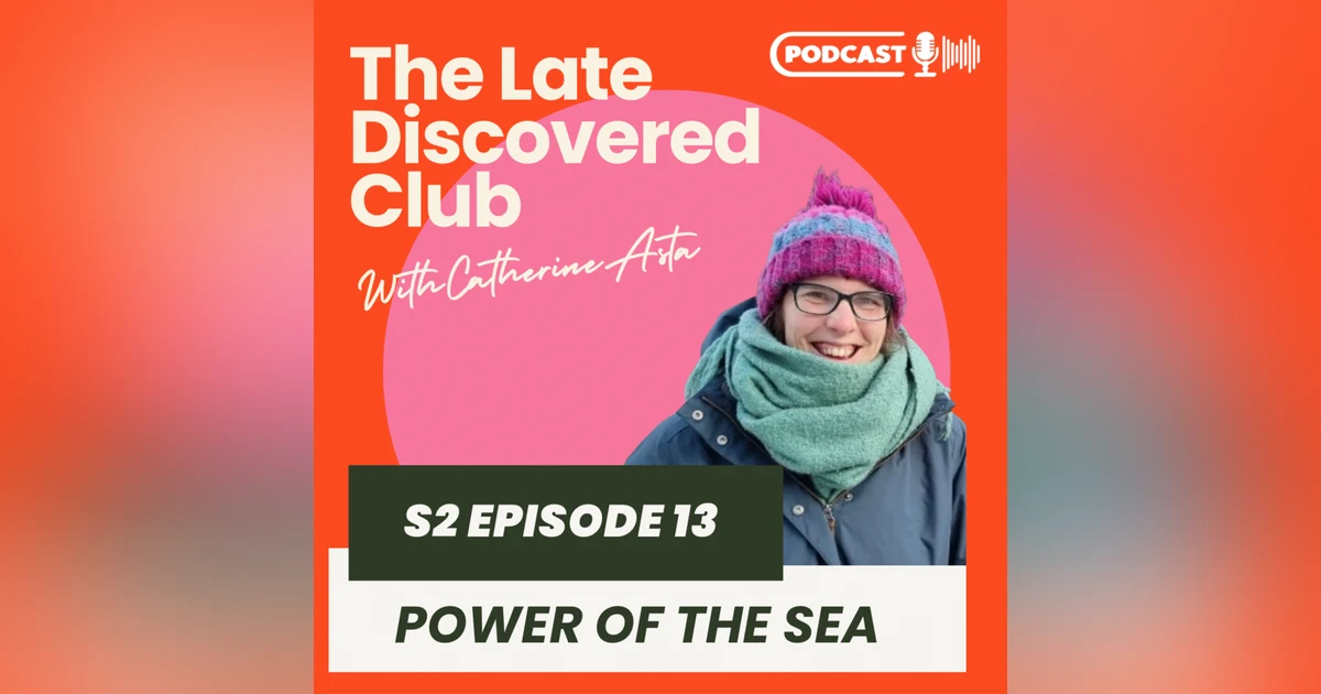 S2 Episode 13 - Power Of The Sea