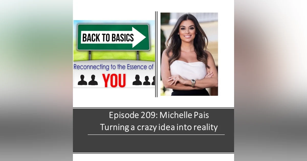 E209: Michelle Pais - Turning a crazy idea into reality