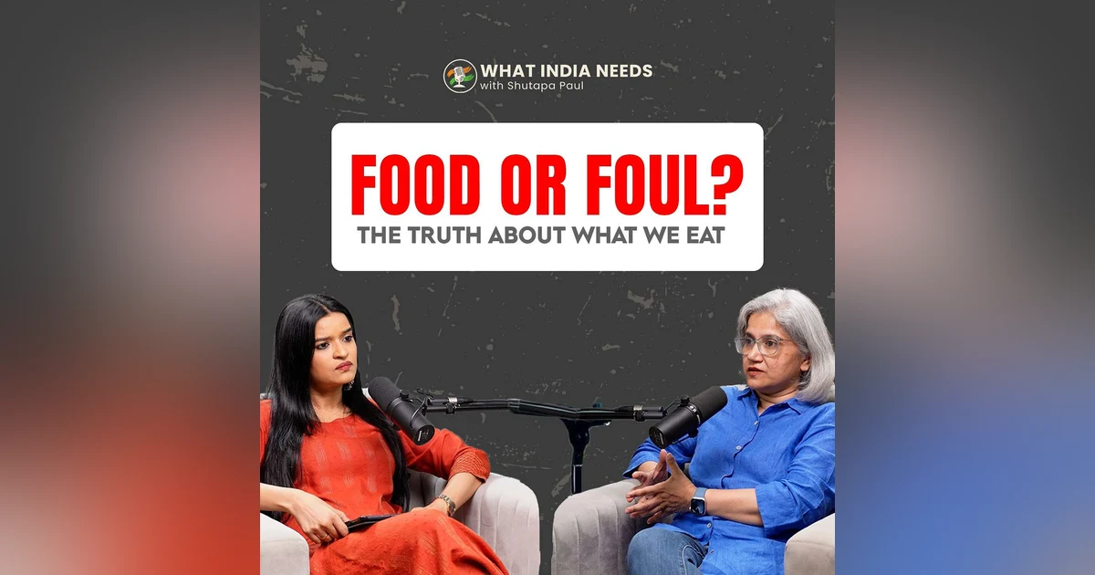 What India Needs: The Truth About Food Safety in India with Rinka Banerjee