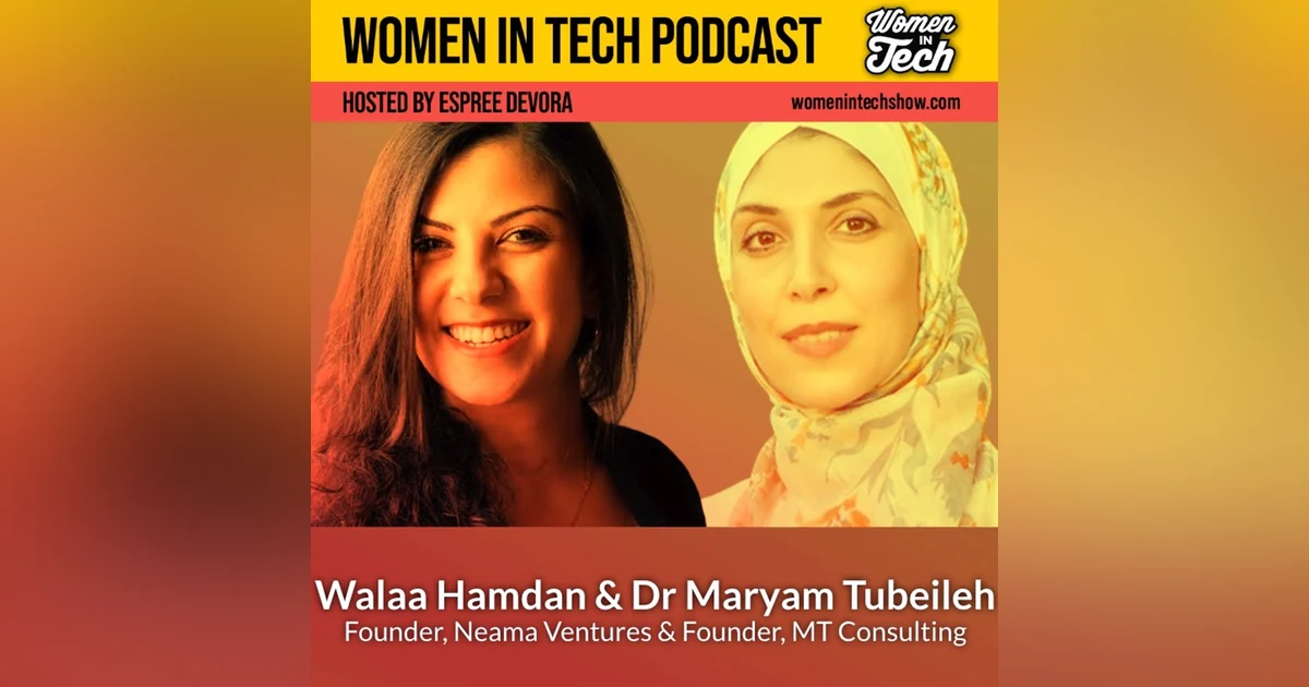 Walaa Hamdan and Dr Maryam Tubeileh: The Oman Startup Economy: Women In Tech Oman