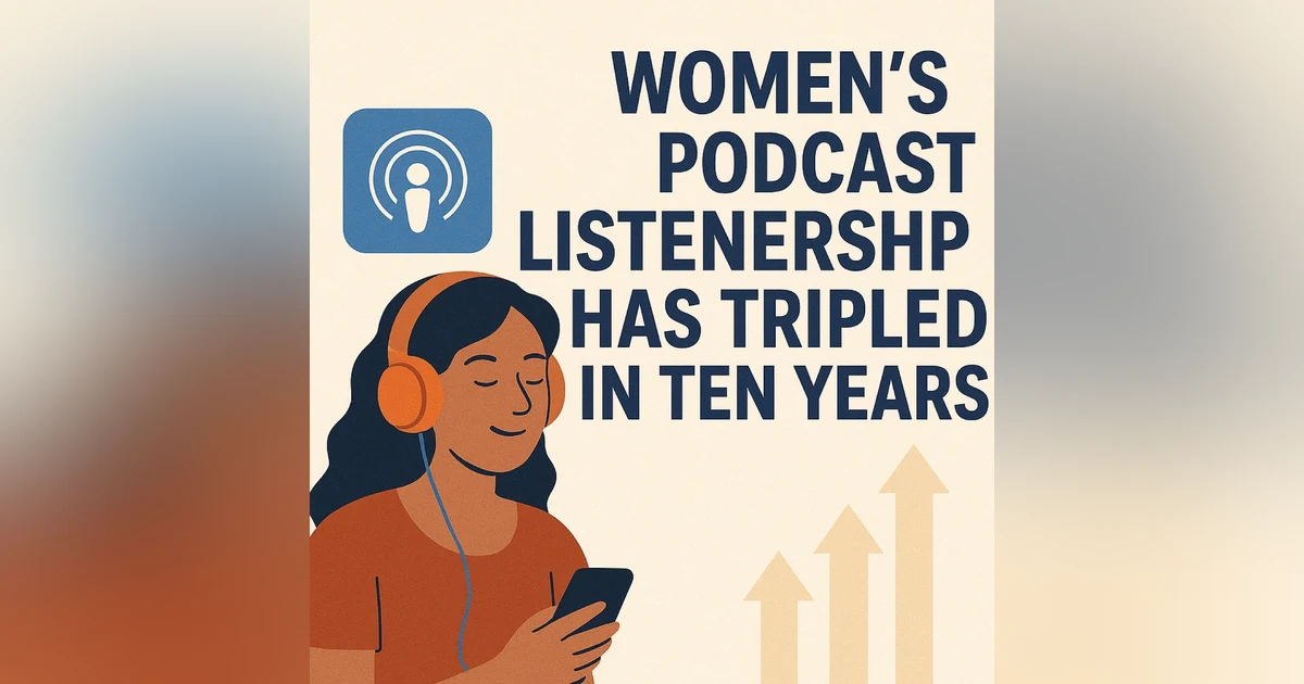 Women in Podcasting and the Rise of Female Listeners