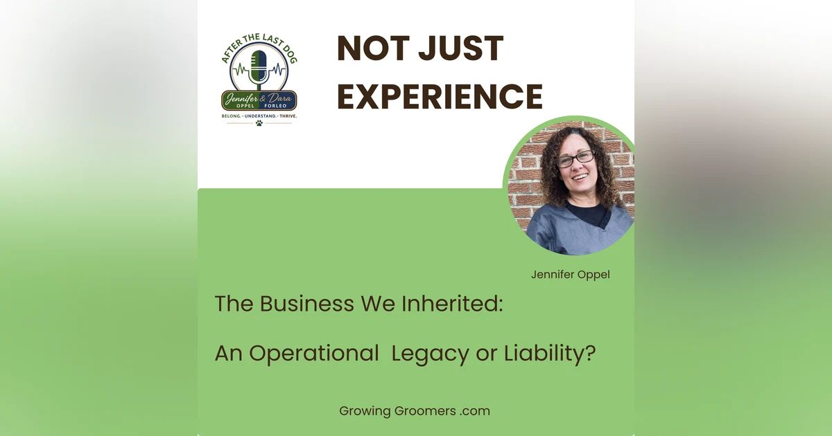Legacy or Liability 2 of 4. What Successful Grooming Salons Do Differently (Hint: It's Not Just Experience)