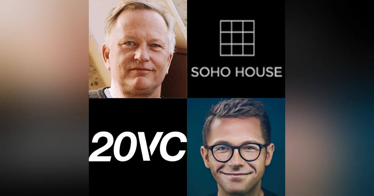 20VC: The Scaling Story of Soho House: Overcoming Dyslexia, Building a Global Brand, Scaling into The US, Retaining Exclusivity with Scale and The Journey to Going Public with Nick Jones, Founder & CEO @ Soho House