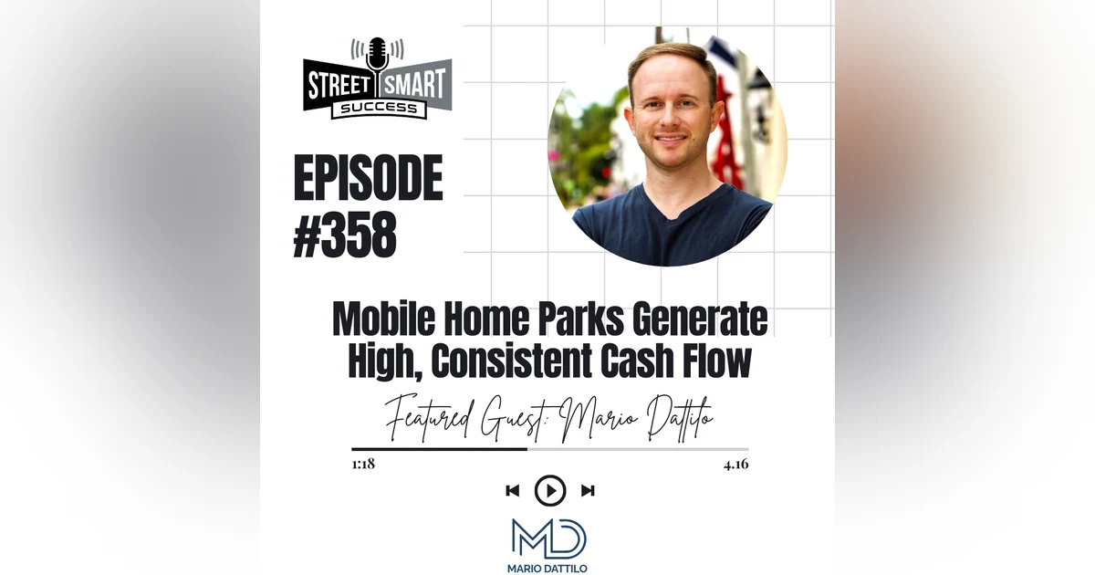 358: Mobile Home Parks Generate High, Consistent Cash Flow