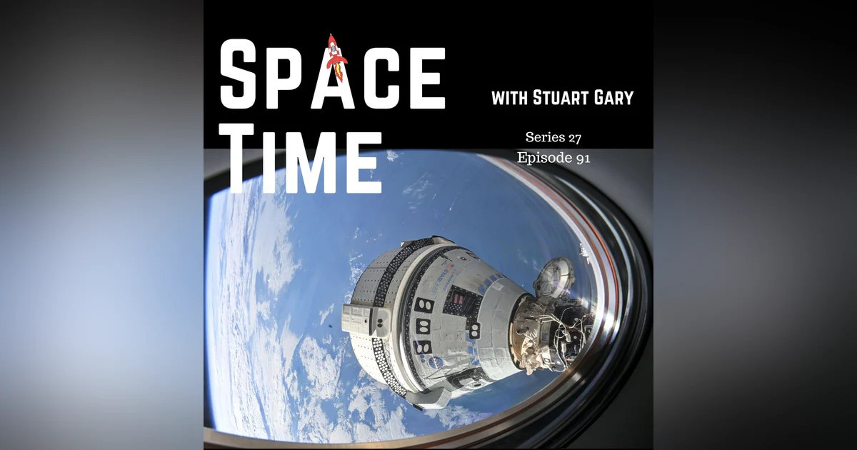 S27E91: Starliner's Stranded Crew, Mars' Sulphur Surprise, and Ancient Earth's Secrets