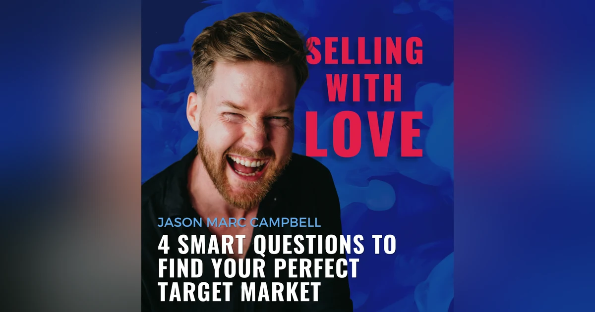 4 SMART Questions to Find Your Perfect Target Market - Jason Marc Campbell