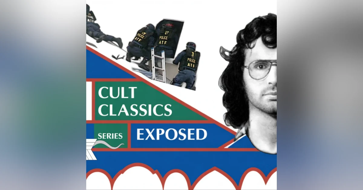 David Koresh’s Branch Davidians Exposed|PBP|39: Cult Classics Series