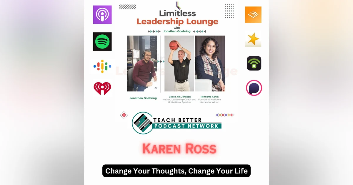 Change Your Thoughts, Change Your Life - Karen Ross