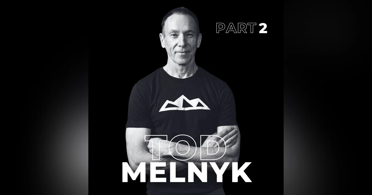 105. Coaching, Scaling and AI Disruption with Tod Melnyk COO of Dan Martell's Martell Media