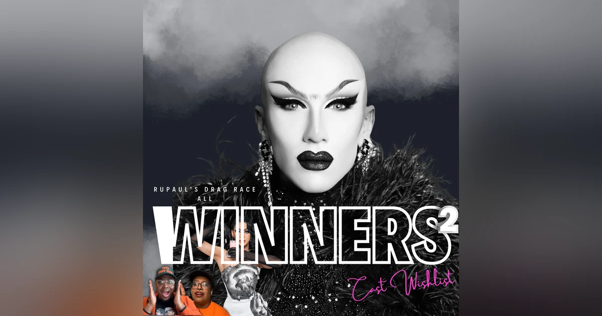 RuPaul's Drag Race All Winners 2 Cast Wishlist