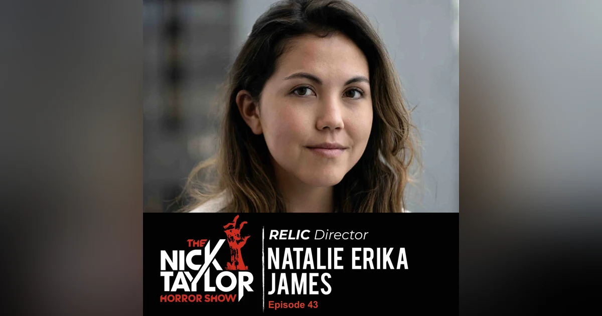 RELIC Director, Natalie Erika James [Episode 43]