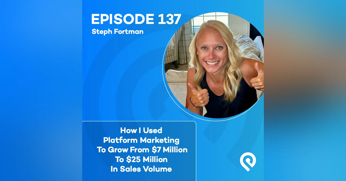 How I Used Platform Marketing To Grow From $7 Million To $25 Million In Sales Volume