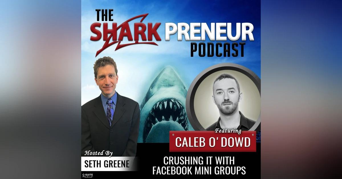 620: Crushing it with Facebook Mini Groups with Caleb O'Dowd