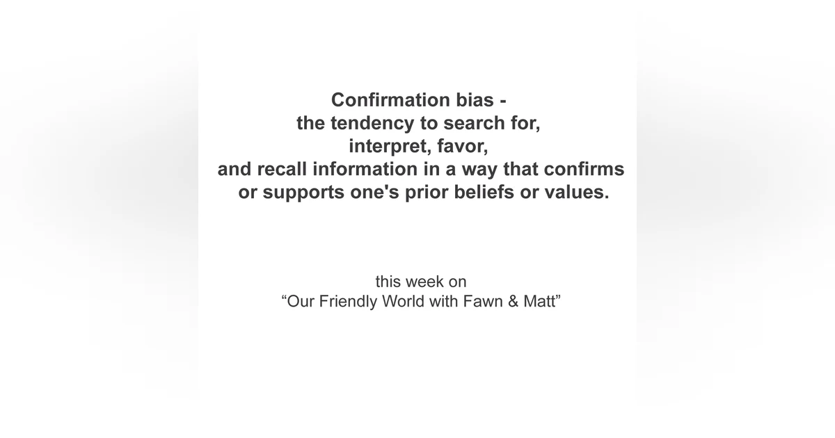 Confirmation Bias and Friendship