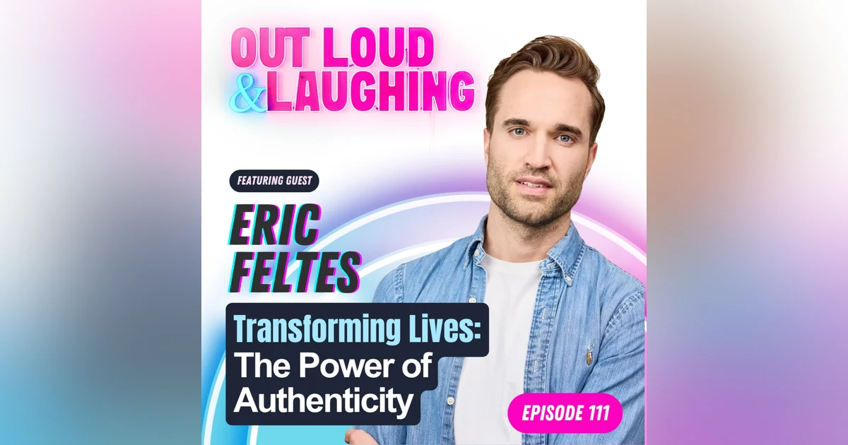 Transforming Lives: The Power of Authenticity with Eric Feltes